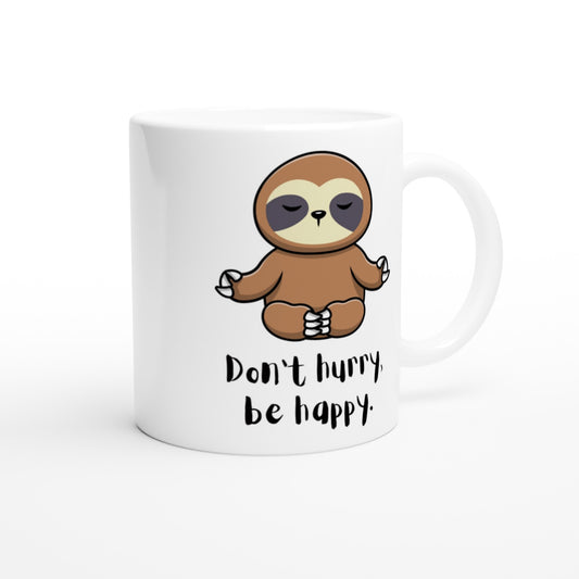 Sloth mug, don't hurry, be happy.