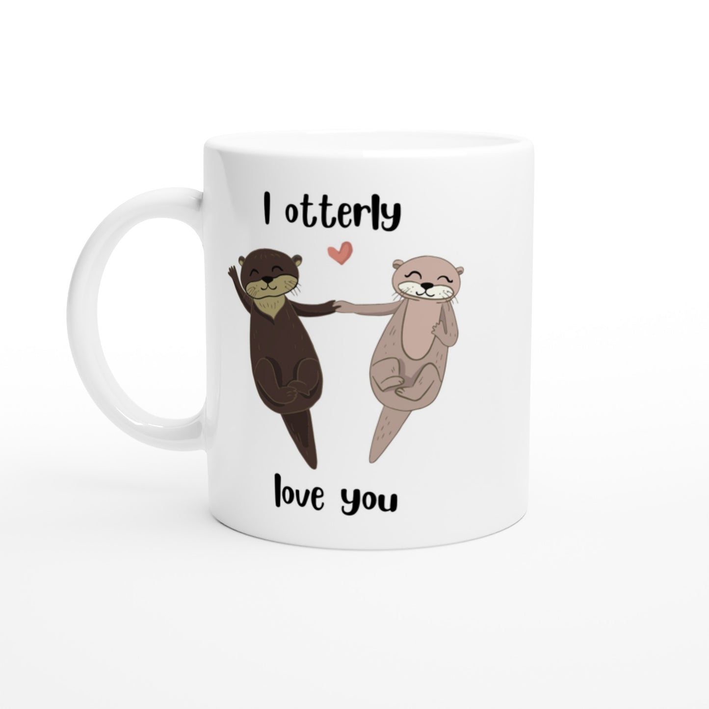 A gift of love: "I otterly love you", coffee cup.