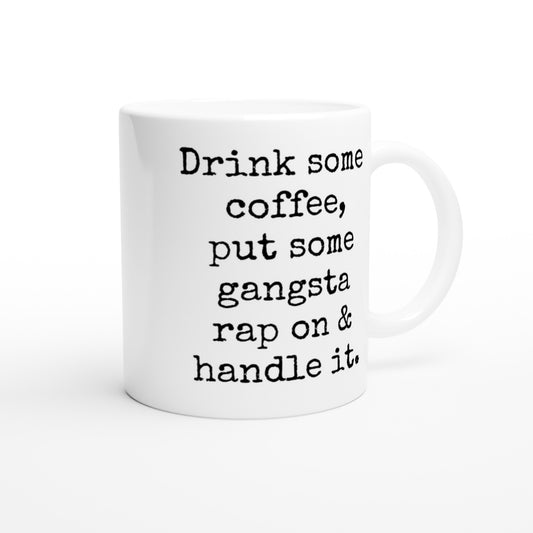 Gangsta Rap coffee mug.